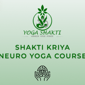 Shakti Kriya - Neuro Yoga Course